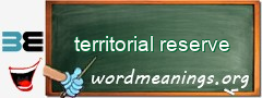 WordMeaning blackboard for territorial reserve